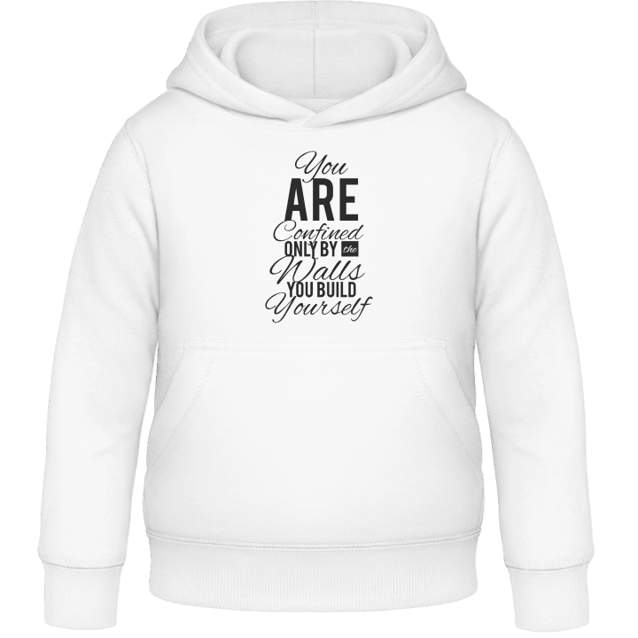 You Are Confined By Walls You Build Kids Hoodie 0 image