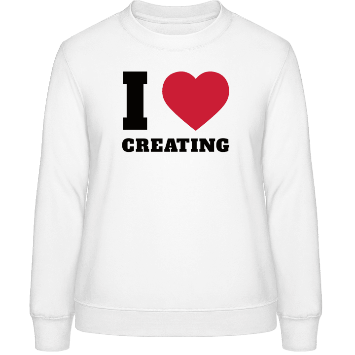 I Love Creating Sweatshirt för kvinnor contain pic