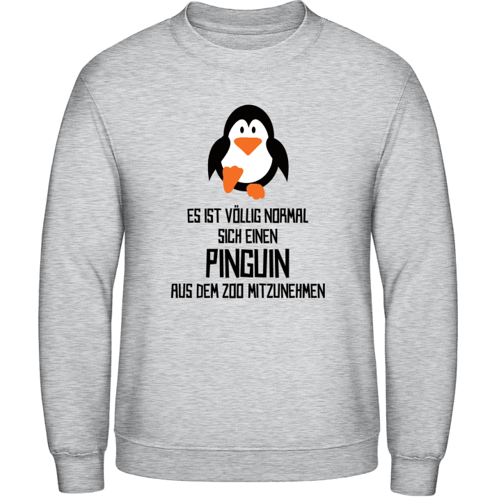 Es ist völlig normal sich einen Pinguin aus dem Zoo mitzunehmen Sweatshirt 0 image