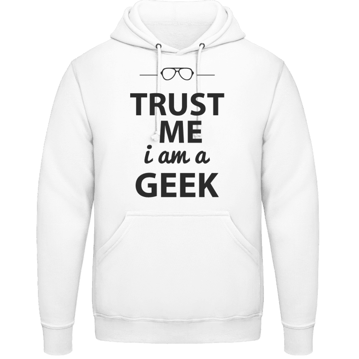 Trust Me I´m A Geek Hoodie contain pic