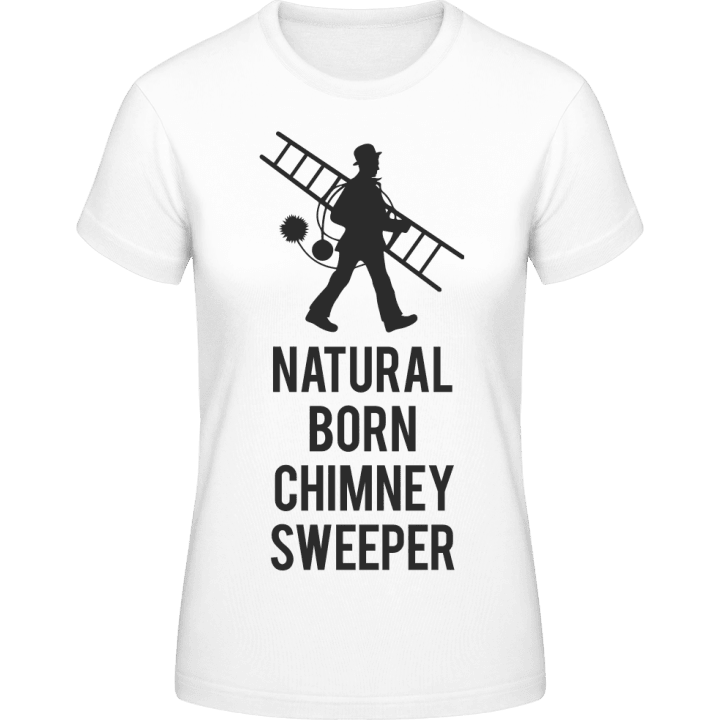 Natural Born Chimney Sweeper T-skjorte for kvinner contain pic