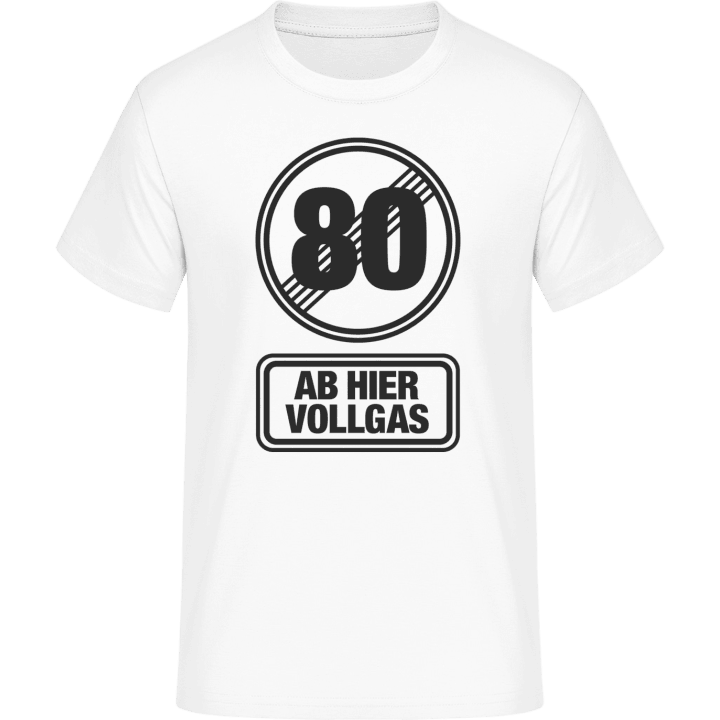 80 Ab Hier Vollgas T-Shirt 0 image