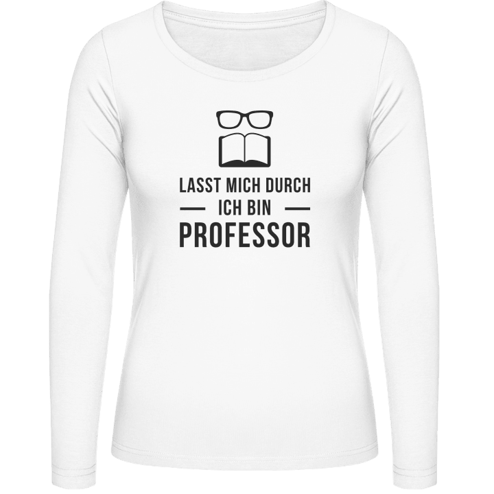 Lasst mich durch ich bin Professor Frauen Langarmshirt 0 image