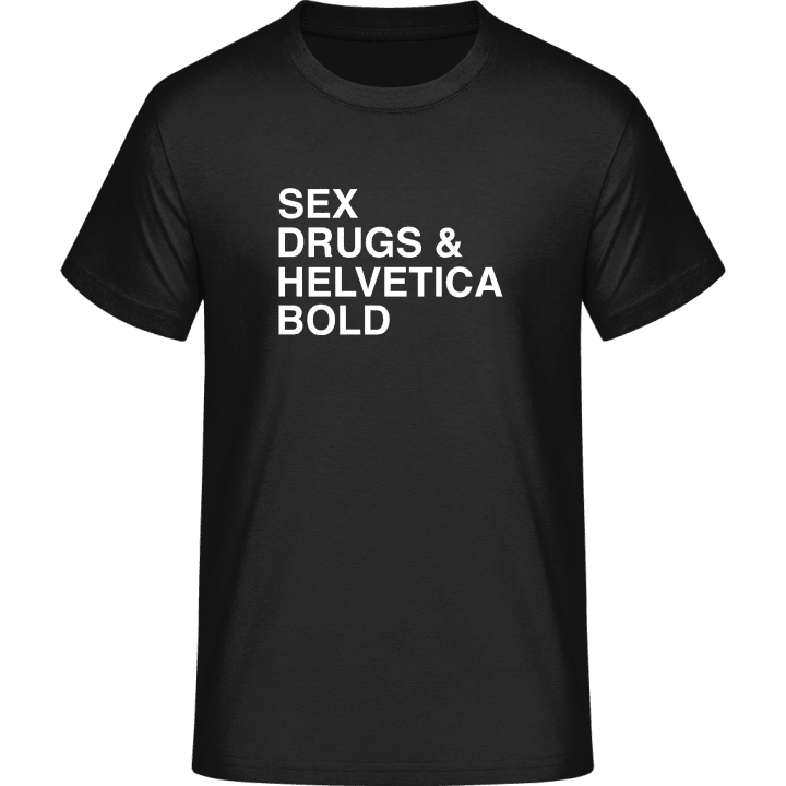 Sex Drugs Helvetica Bold T-paita 0 image