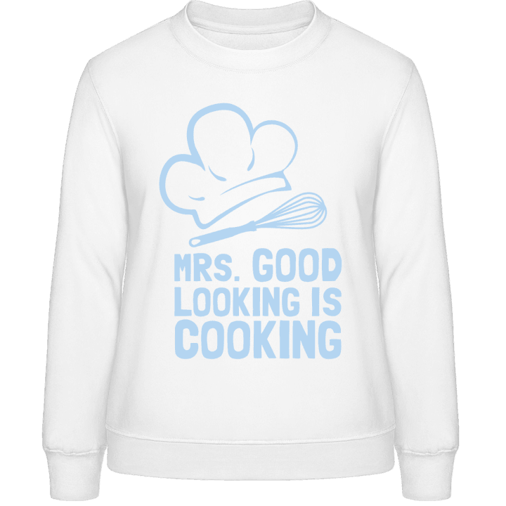 Mrs. Good Looking Is Cooking Sweatshirt för kvinnor contain pic