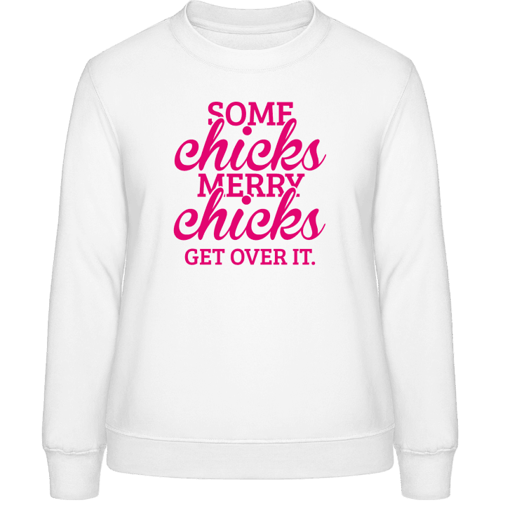 Some Chicks Marry Chicks Get Over It Sweatshirt för kvinnor contain pic