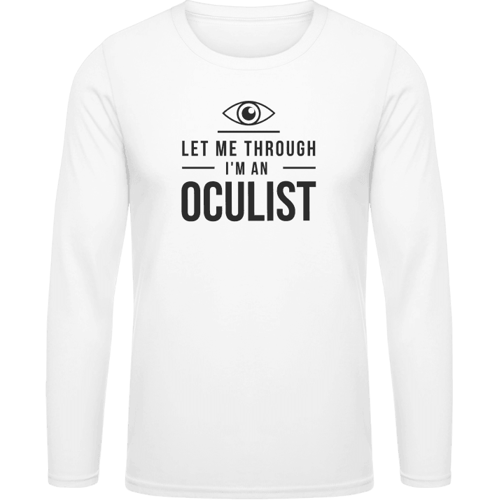Let Me Through I´m An Oculist Shirt met lange mouwen contain pic