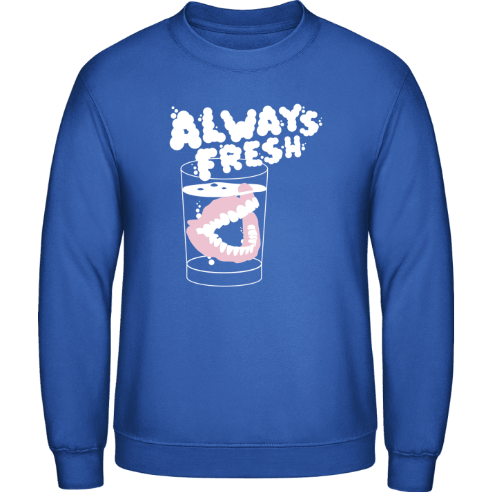 Always Fresh Sweatshirt contain pic