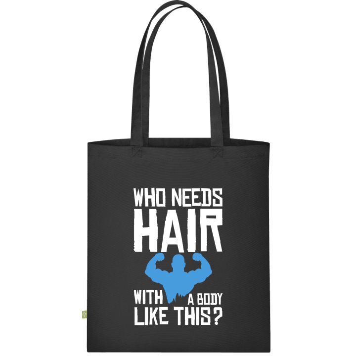 Who Needs Hair With A Body Like This Cloth Bag 0 image