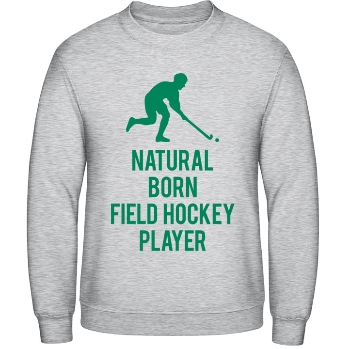 Natural Born Field Hockey Player Sweatshirt 0 image