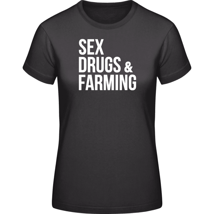 Sex Drugs And Farming T-skjorte for kvinner contain pic