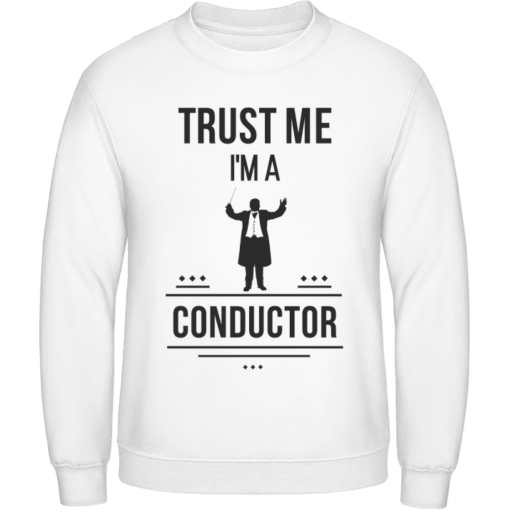 Tust Me I´m A Conductor Sweatshirt 0 image