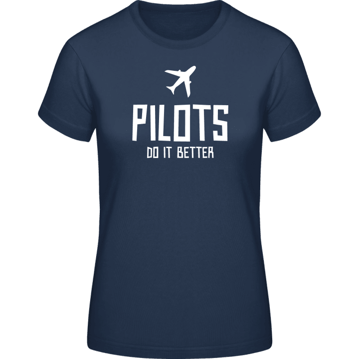 Pilots Do It Better T-skjorte for kvinner contain pic