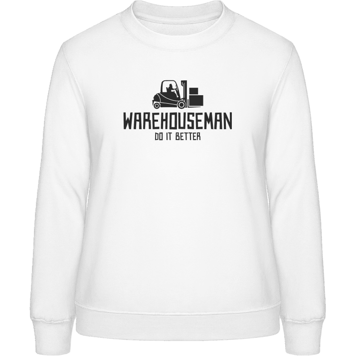 Warehouseman Do It Better Frauen Sweatshirt contain pic