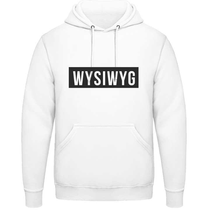 WYSIWYG What You See Is What You Get Sweat à capuche 0 image