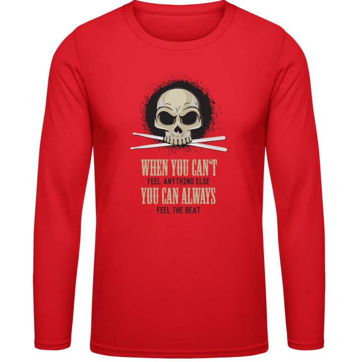 You Can Always Feel The Beat Long Sleeve Shirt 0 image