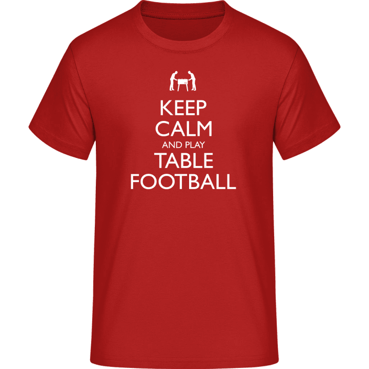 Keep Calm and Play Table Football T-shirt 0 image