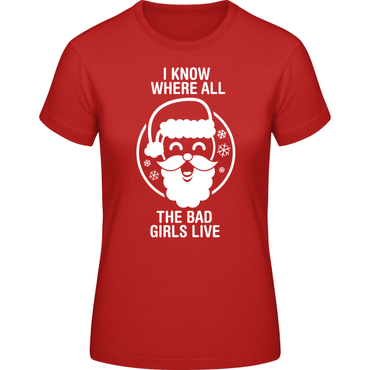 I Know Where All The Bad Girls Live T-shirt för kvinnor 0 image
