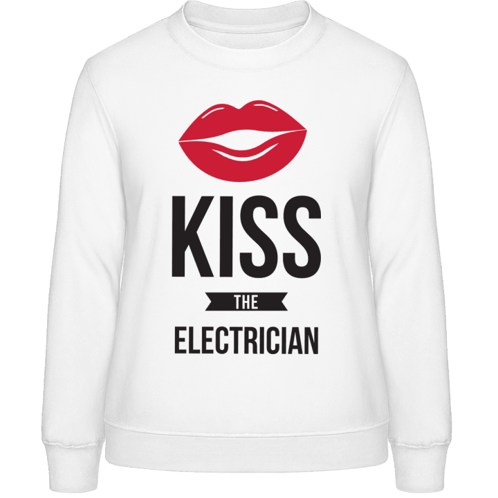 Kiss The Electrician Women Sweatshirt contain pic