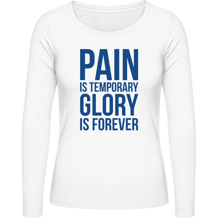 Pain Is Temporary Glory Forever T-shirt à manches longues pour femmes contain pic