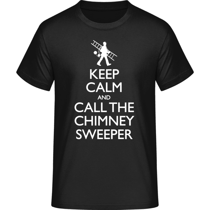 Keep Calm And Call The Chimney Sweeper T-paita 0 image