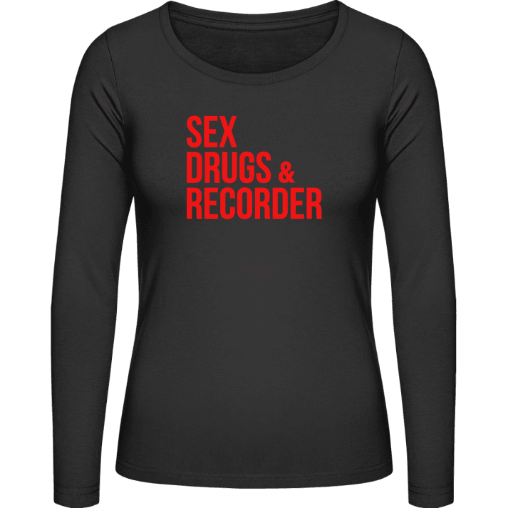 Sex Drugs Recorder Camisa de manga larga para mujer contain pic