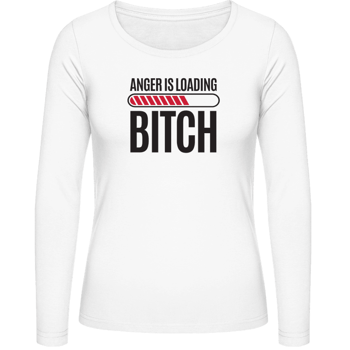 Anger Is Loading Bitch Vrouwen Lange Mouw Shirt contain pic
