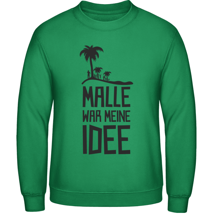 Malle war meine Idee Sweatshirt contain pic