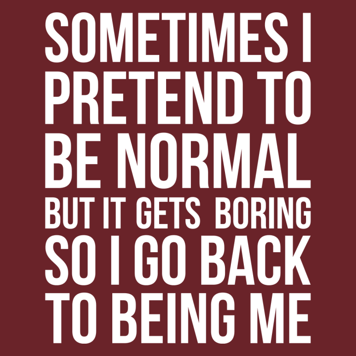 Sometimes I Pretend To Be Normal T-shirt à manches longues 0 image