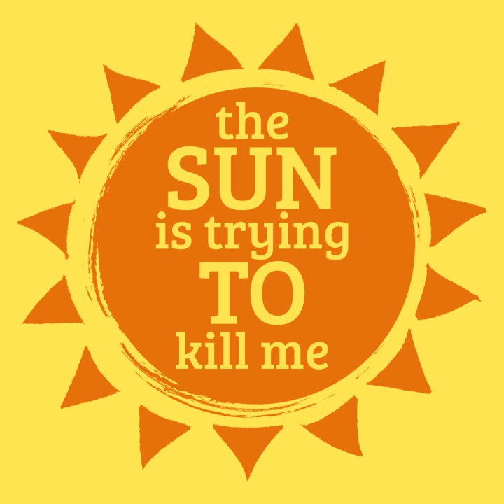 The Sun Is Trying To Kill Me Naisten pitkähihainen paita 0 image