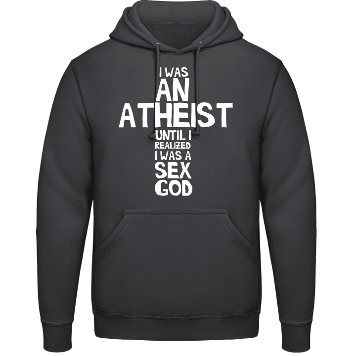 I Was An Atheist Hoodie contain pic