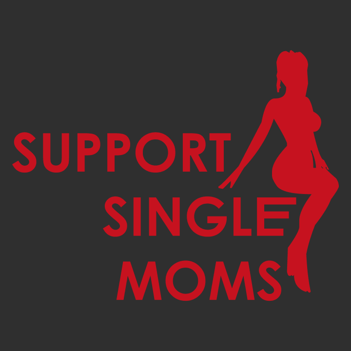 Support Single Moms Women T-Shirt 0 image