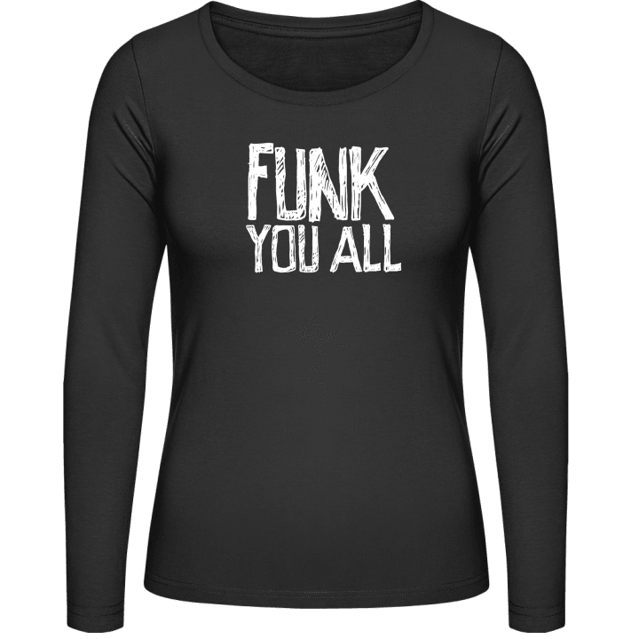 Funk You All Langermet skjorte for kvinner contain pic