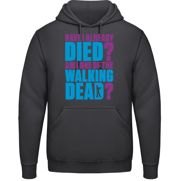 Am I One of the Walking Dead? Hoodie 0 image