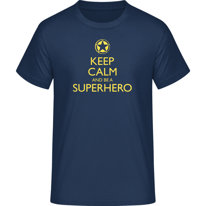 Keep Calm And Be A Superhero T-Shirt 0 image