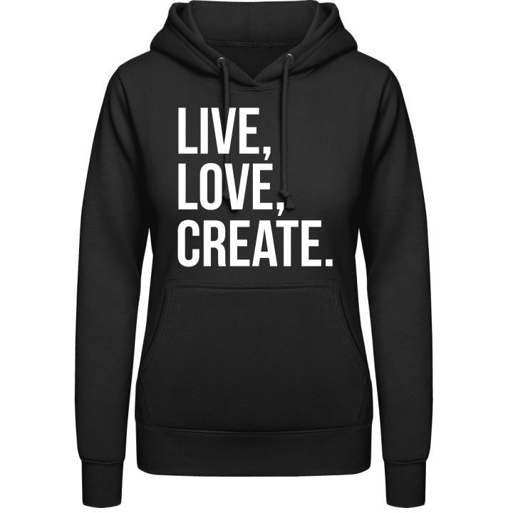 Live Love Create Vrouwen Hoodie contain pic