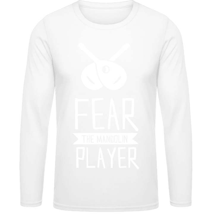 Fear The Mandolin Player T-shirt à manches longues 0 image