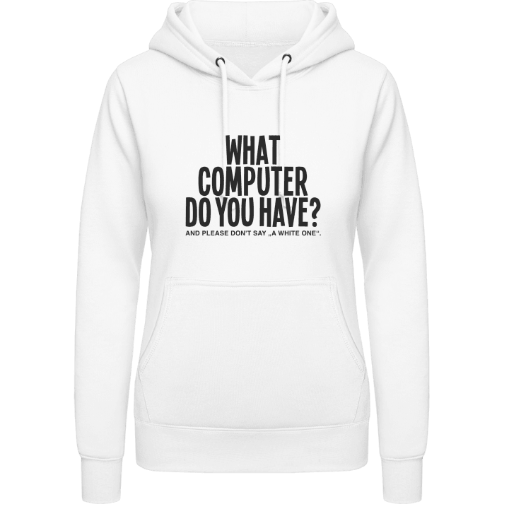 What Computer Do You Have Sweat à capuche pour femme 0 image
