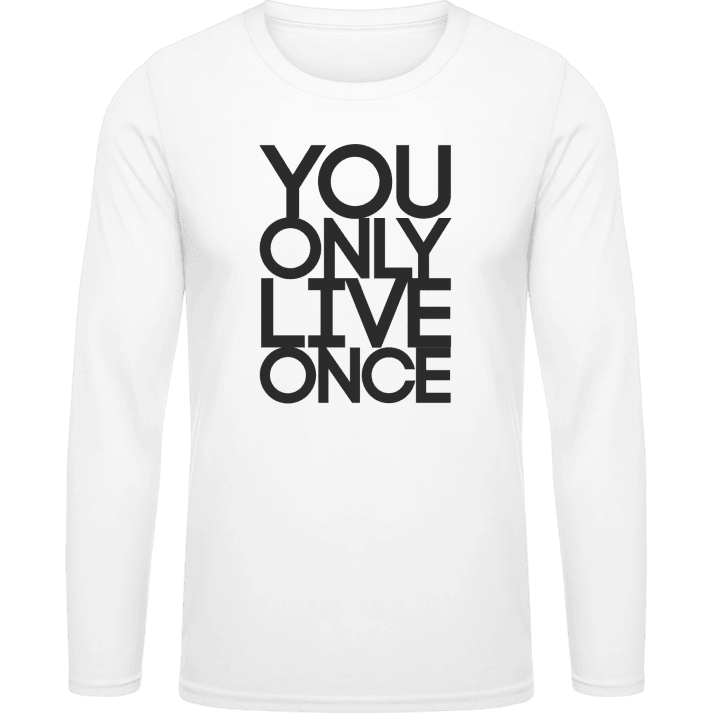 You Only Live Once YOLO Shirt met lange mouwen contain pic