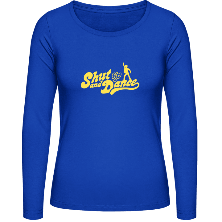 Shut Up And Dance Vrouwen Lange Mouw Shirt contain pic