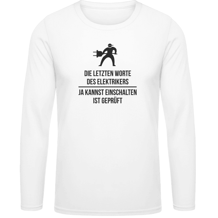 Die letzten Worte des Elektrikers T-shirt à manches longues contain pic