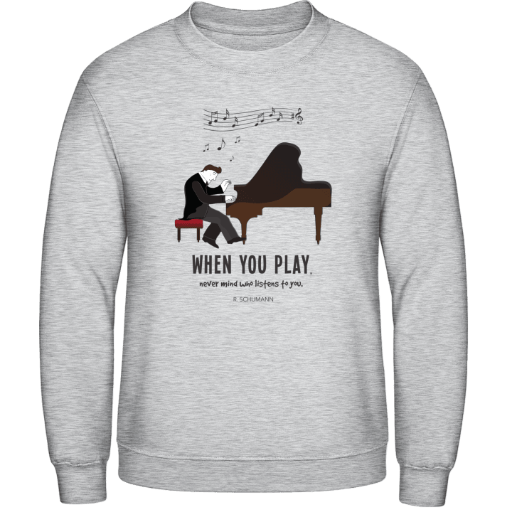 When You Play Piano Sweatshirt 0 image