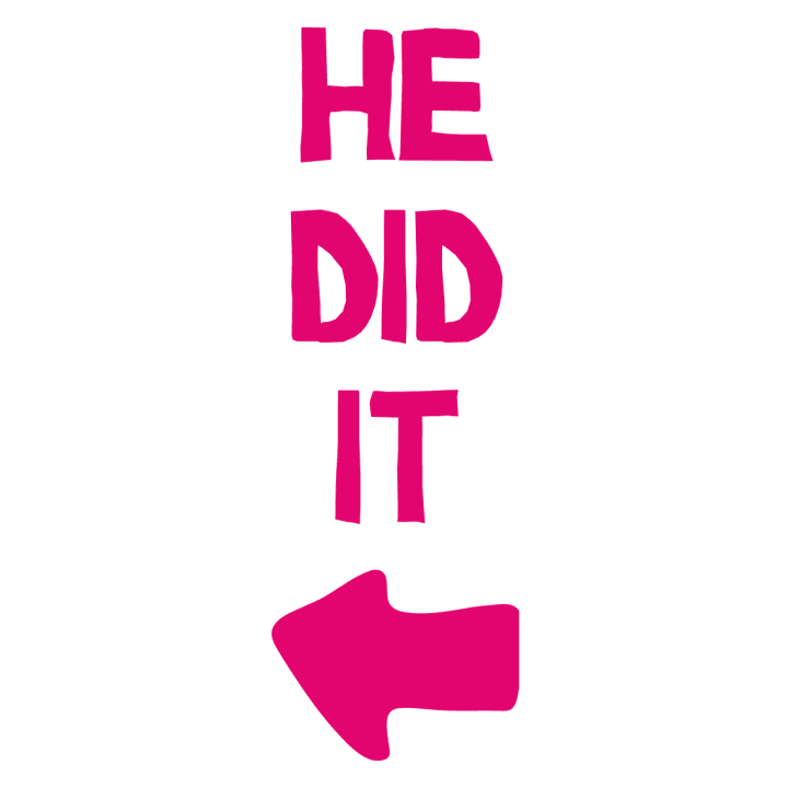 He Did It T-Shirt 0 image