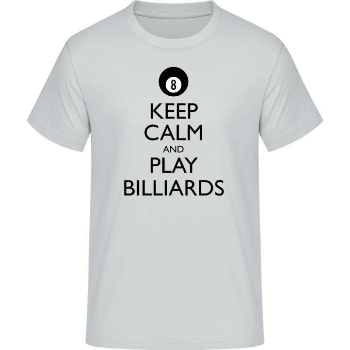 Keep Calm And Play Billiards T-Shirt contain pic