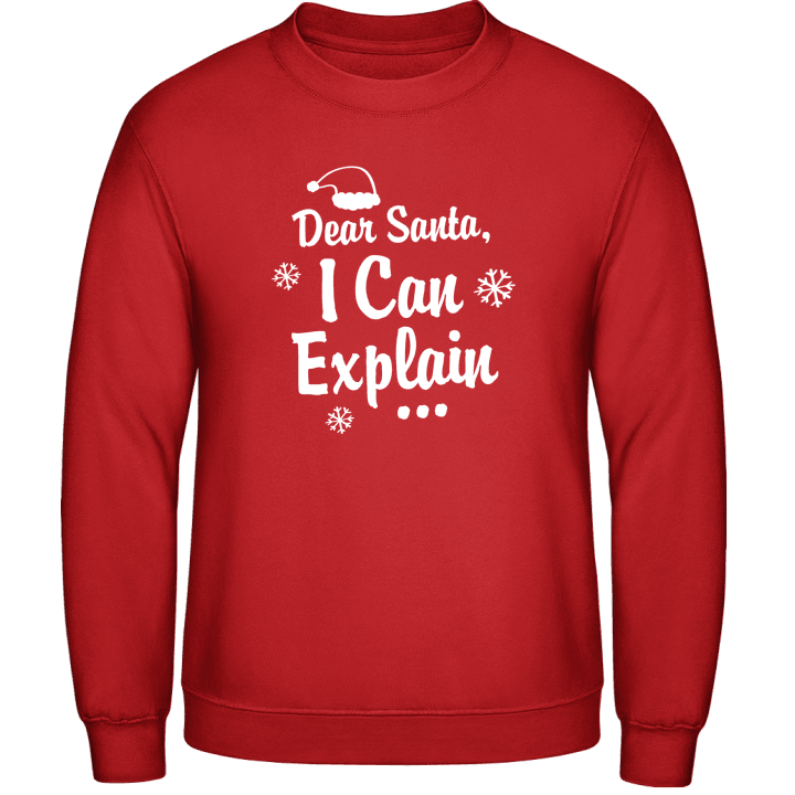Dear Santa I Can Explain Sweatshirt 0 image