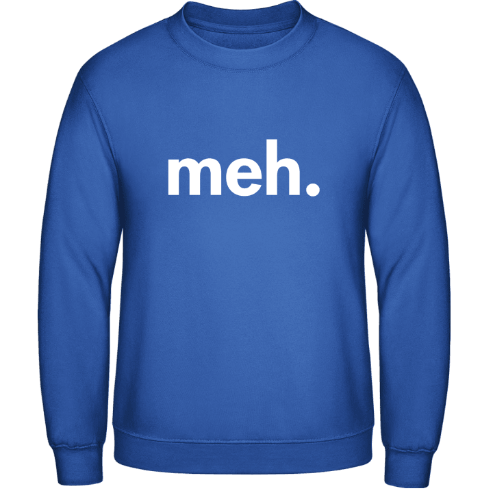 Meh Sweatshirt 0 image
