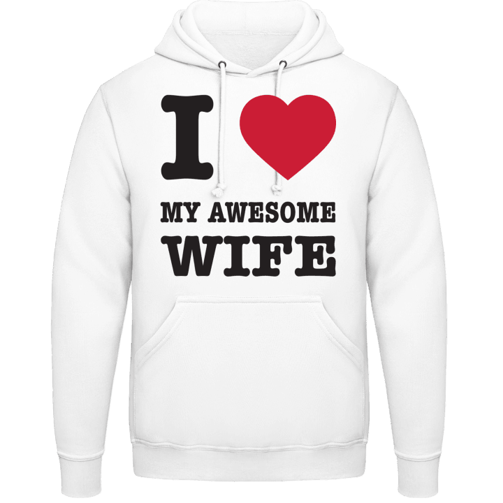 I Love My Awesome Wife Sweat à capuche contain pic