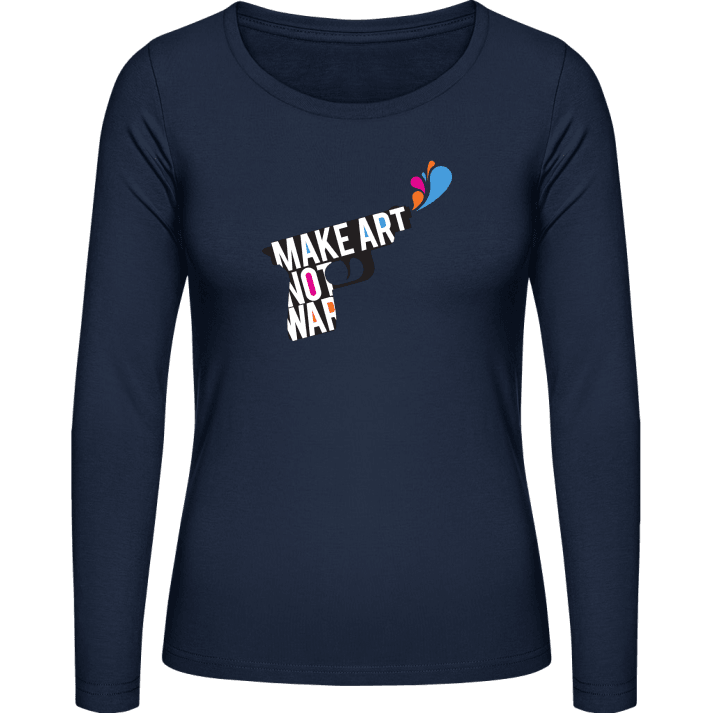 Make Art Not War Langermet skjorte for kvinner contain pic