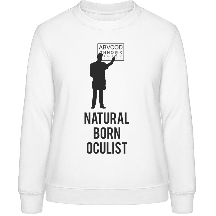 Natural Born Oculist Sweatshirt för kvinnor contain pic