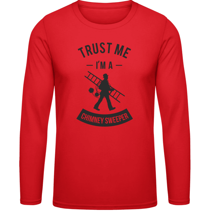 Trust Me I'm A Chimney Sweeper T-shirt à manches longues contain pic
